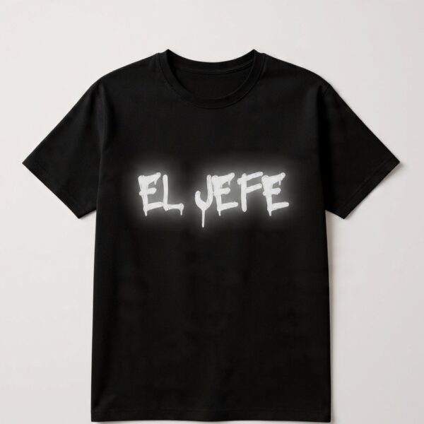 EL JEFE  T-Shirt